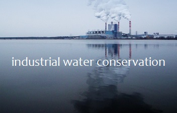 Technicalities of Water Conservation at Industrial Sites